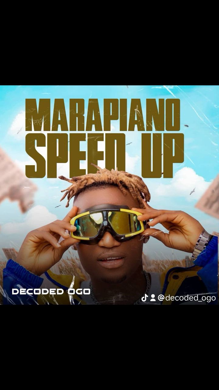 Decoded Ogo – Marapiano Speedup