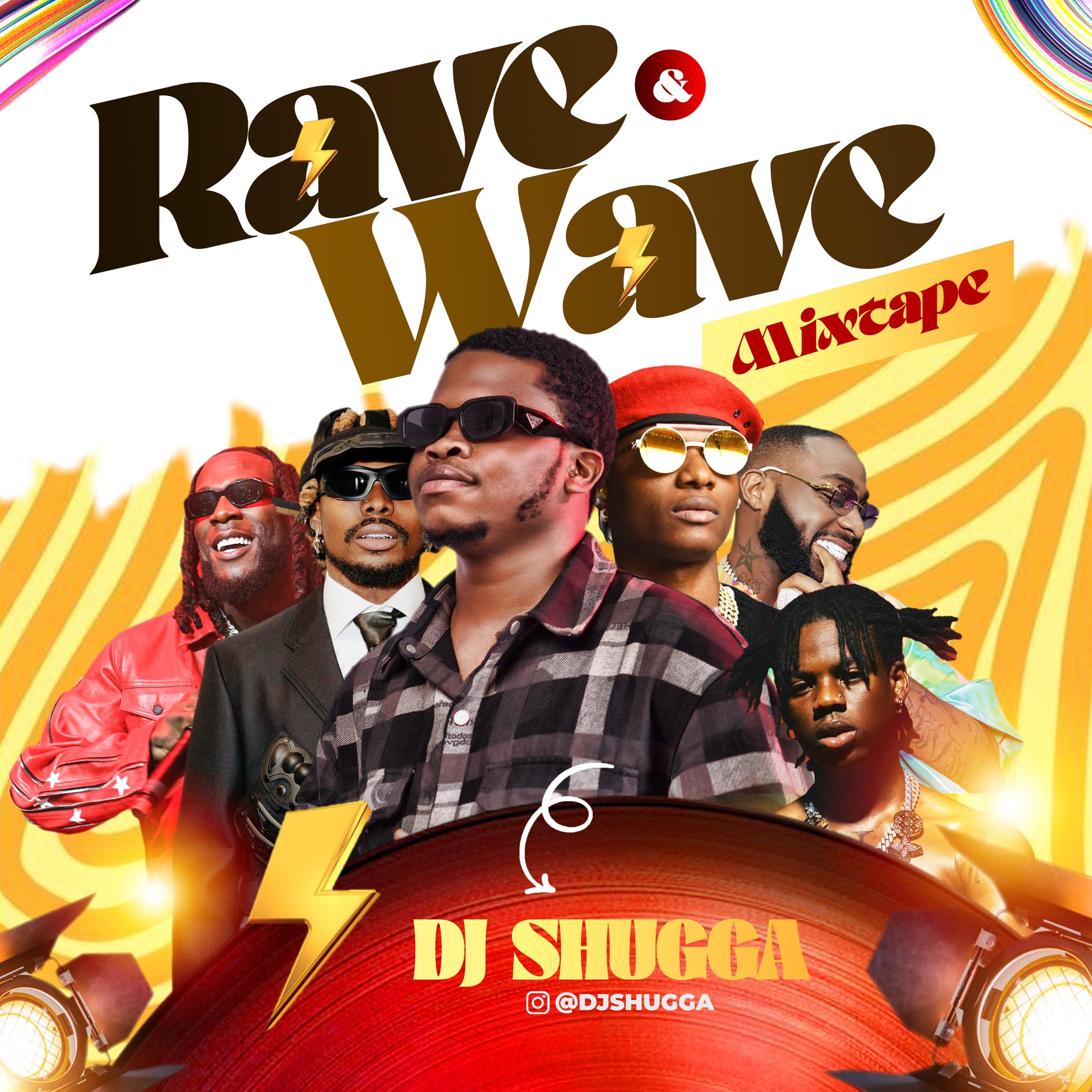 [Mixtape] DJ Shugga – Rave & Wave Mixtape