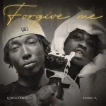 Lordeyang  ft. Damo K – Forgive Me