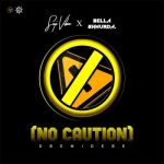 Seyi Vibez  Ft. Bella Shmurda – No Caution (Gbemidebe)