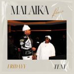 Teni  ft. Fridayy – Malaika