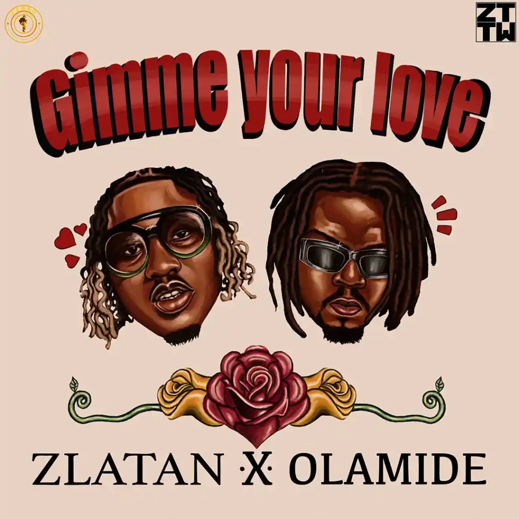 Zlatan  Ft. Olamide – Gimme Your Love