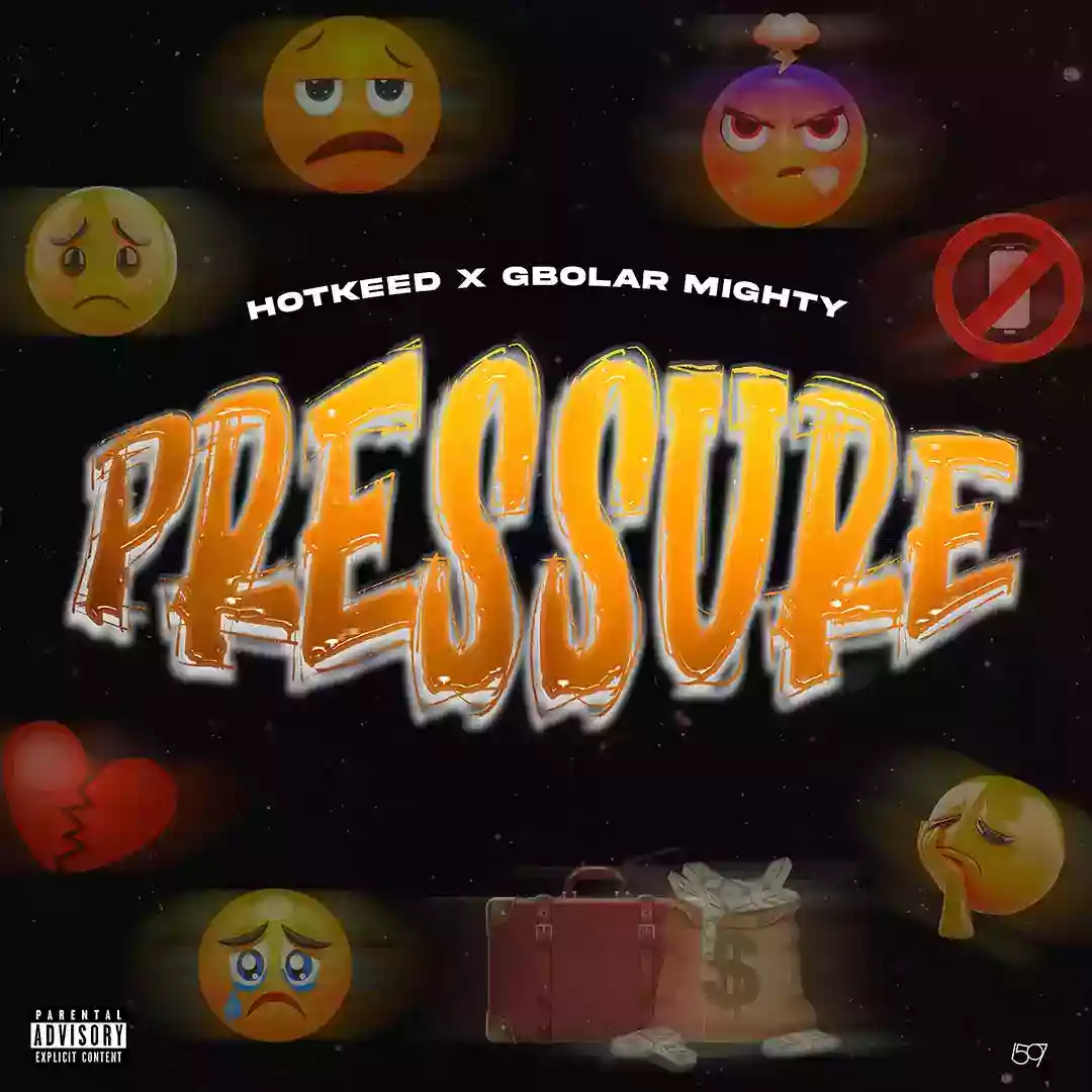 Hotkeed  ft. Gbolar mighty – Pressure