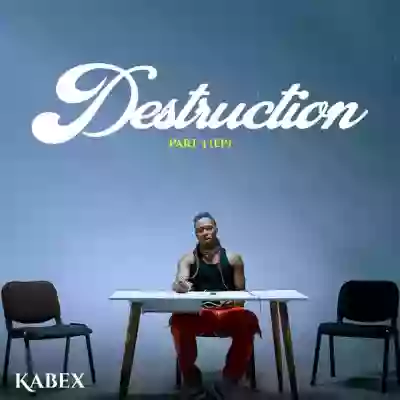 Kabex – Destruction (Part 3
