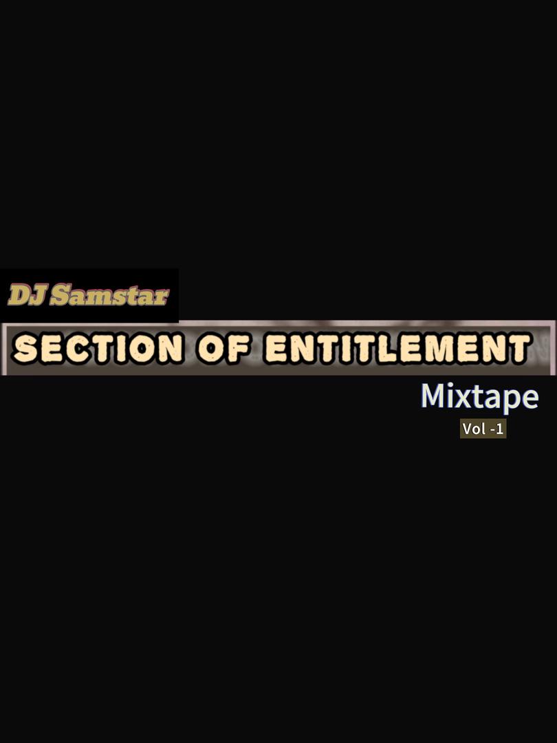 Dj Samstar – Section Of Entitlement  Mixtape