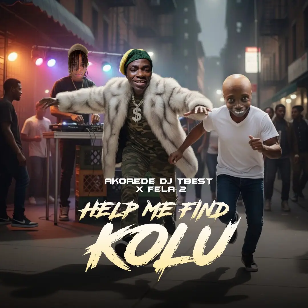 Akorede Dj TBest Ft Fela 2 – Help me Find Kolu