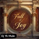 DJ-Yk-Mule-Full-Of-Joy