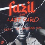 Fazil-–-Last-Card-Ft.-Bhadboi-Oml-1024x1024
