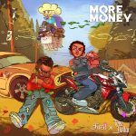 Fazil Ft. Teee Dollar – More Money Fazil-–-More-Money-Ft.-Teee-Dollar (1)