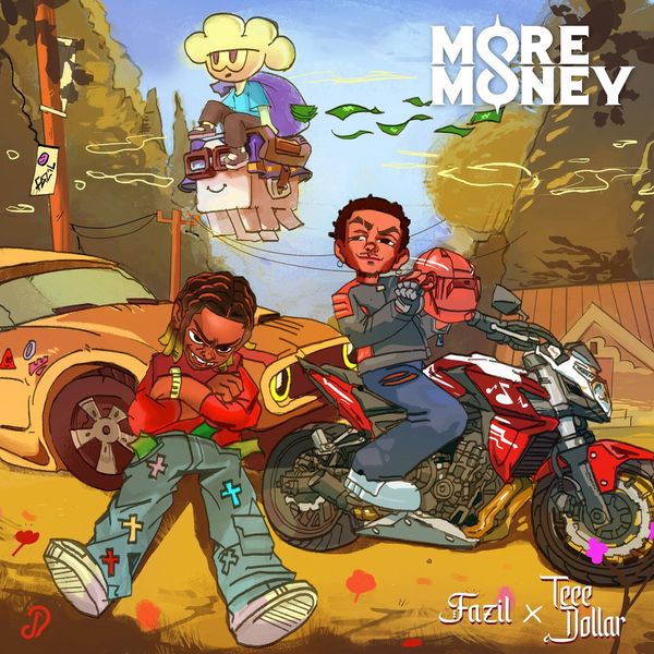 Fazil  Ft. Teee Dollar – More Money