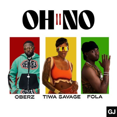Oberz  ft. FOLA, Tiwa Savage – Oh No II