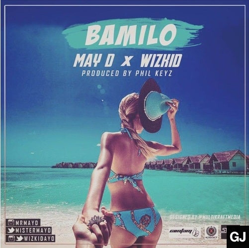 May D ft. Wizkid – Bamilo