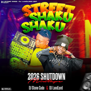 MIXTAPE: Dj Stonecode & Dj Landlord – Street Shaku Shaku 2026 Shutdown Mixtape