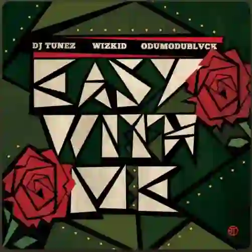 DJ Tunez  Ft. Wizkid x Odumodublvck – Easy With Me