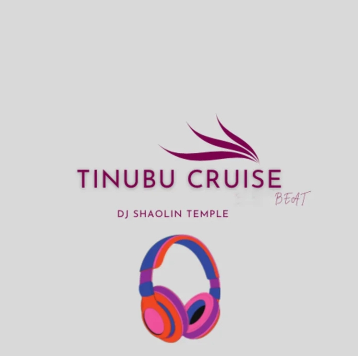 Dj Shaolin Temple – TINUBU CRUISE BEAT