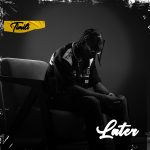 Timili - Later Later