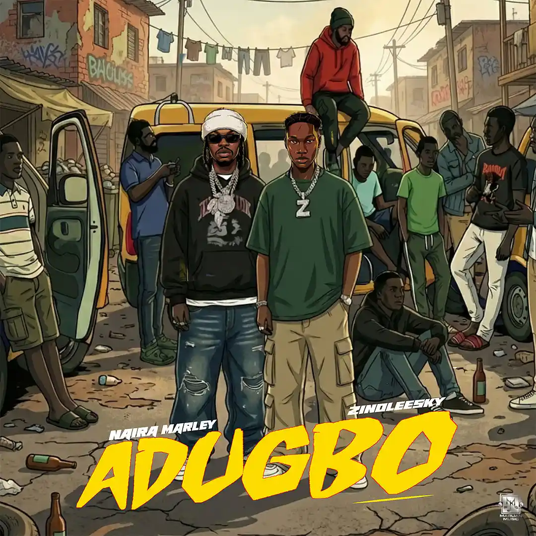 Naira Marley  ft. Zinoleesky – Adugbo