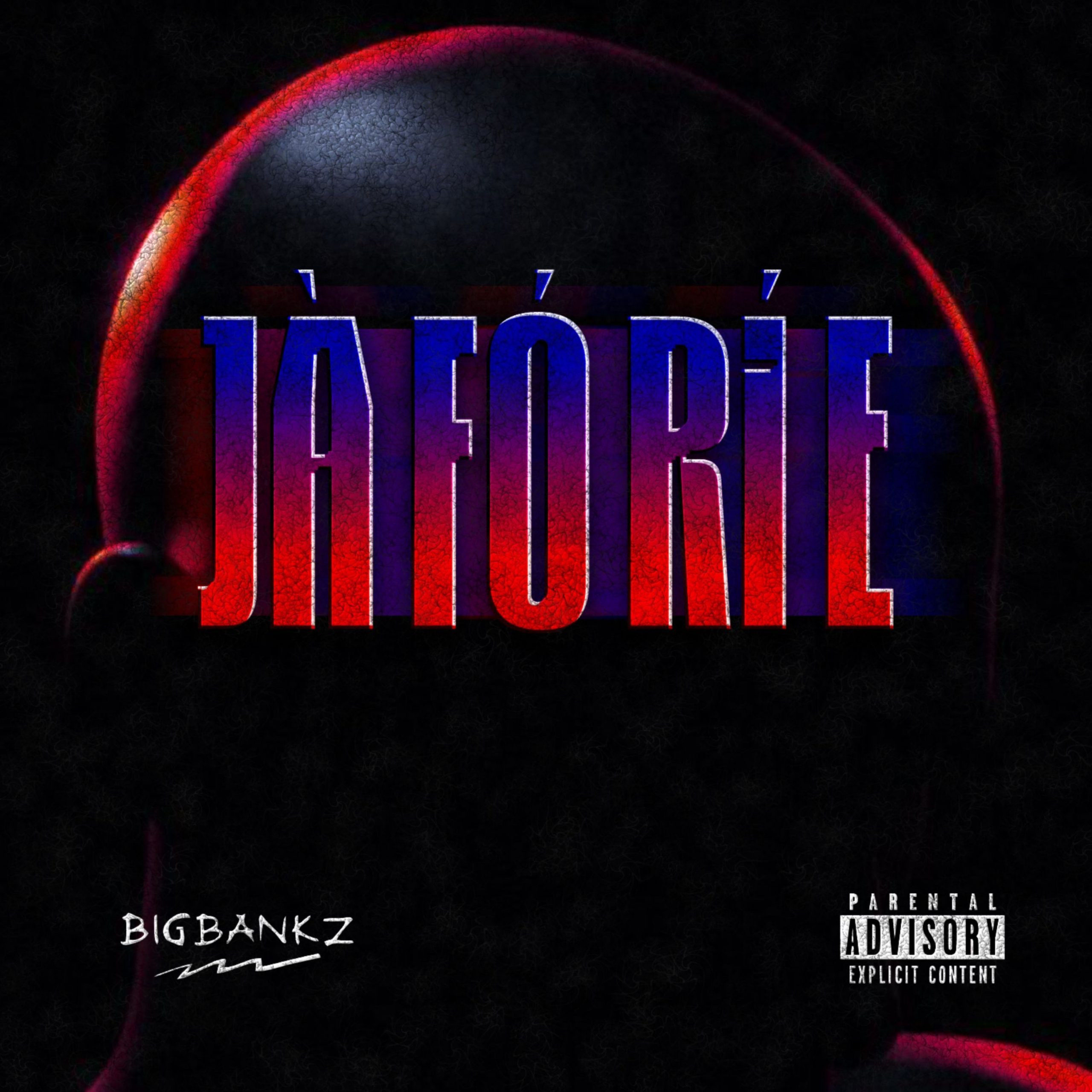 Bigbankz – Ja Fo Ri e