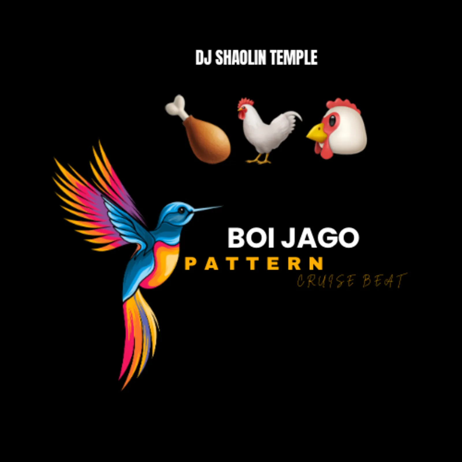 Dj Shaolin Temple – BOI JAGO PATTERN CRUISE BEAT