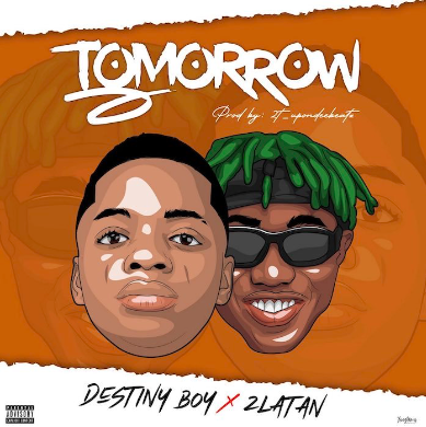 Destiny Boy x Zlatan – Tomorrow