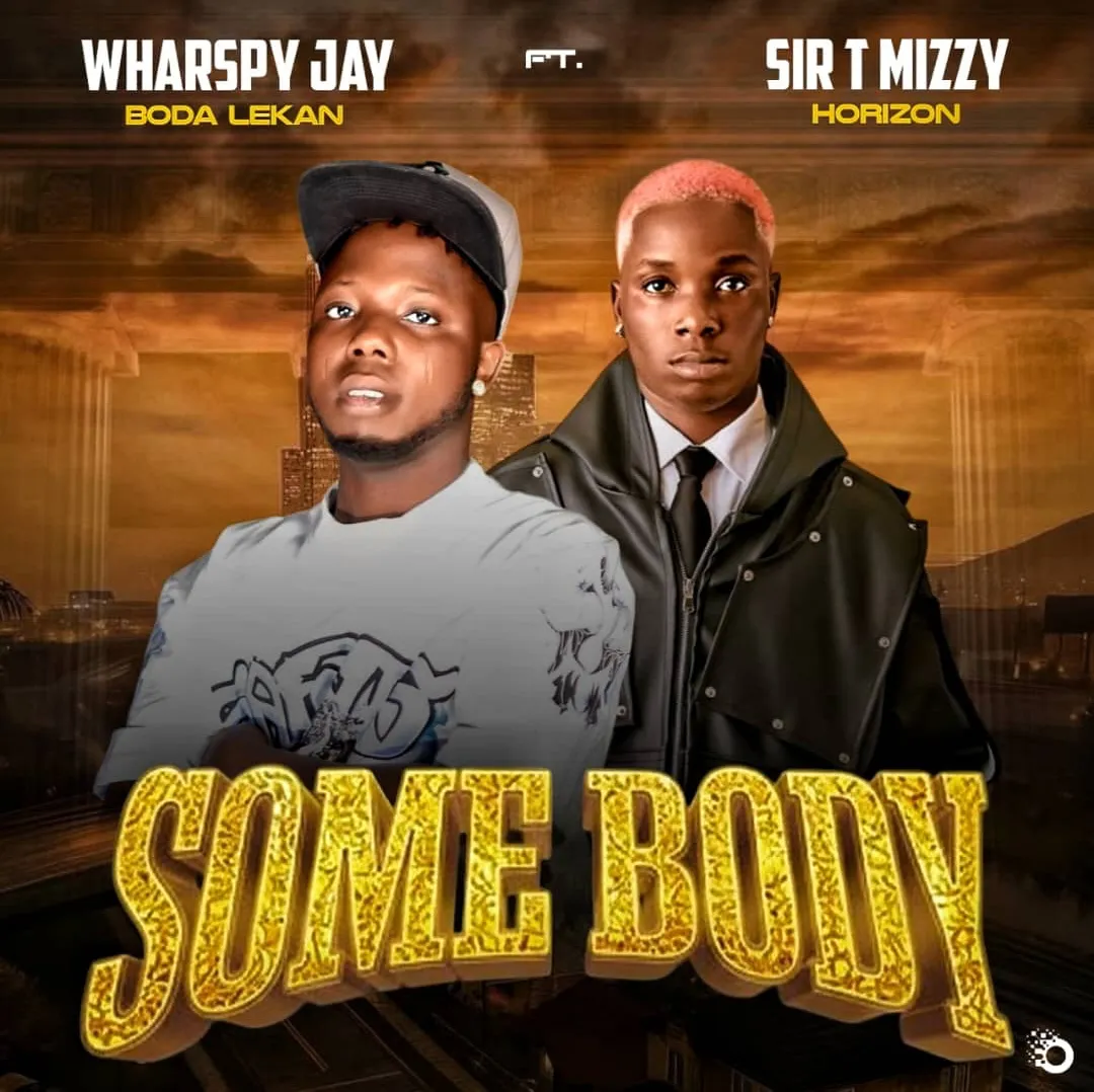 Wharspy Jay Ft Sir T Mizzy – Somebody