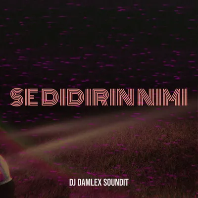 DJ Damlex Soundit x Obba Malay – Se Didirin Nimi