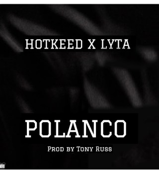 Hotkeed  ft Lyta – Polanco