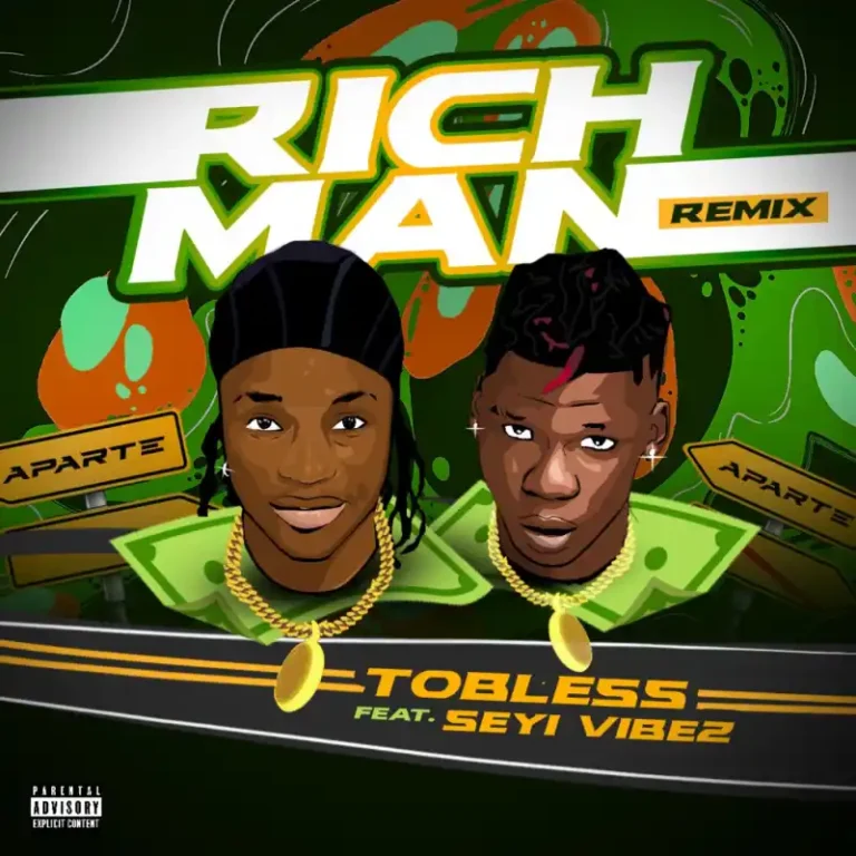 Tobless ft. Seyi Vibez – Rich Man (Remix)