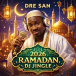 FREEJINGLE: Dre San - 2026 Ramadan DJ Jingle 1773008863-WhatsAppImage2026-03-08at9.08.25PM