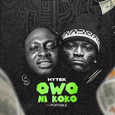 Hytek  ft. Portable – Owo Ni Koko