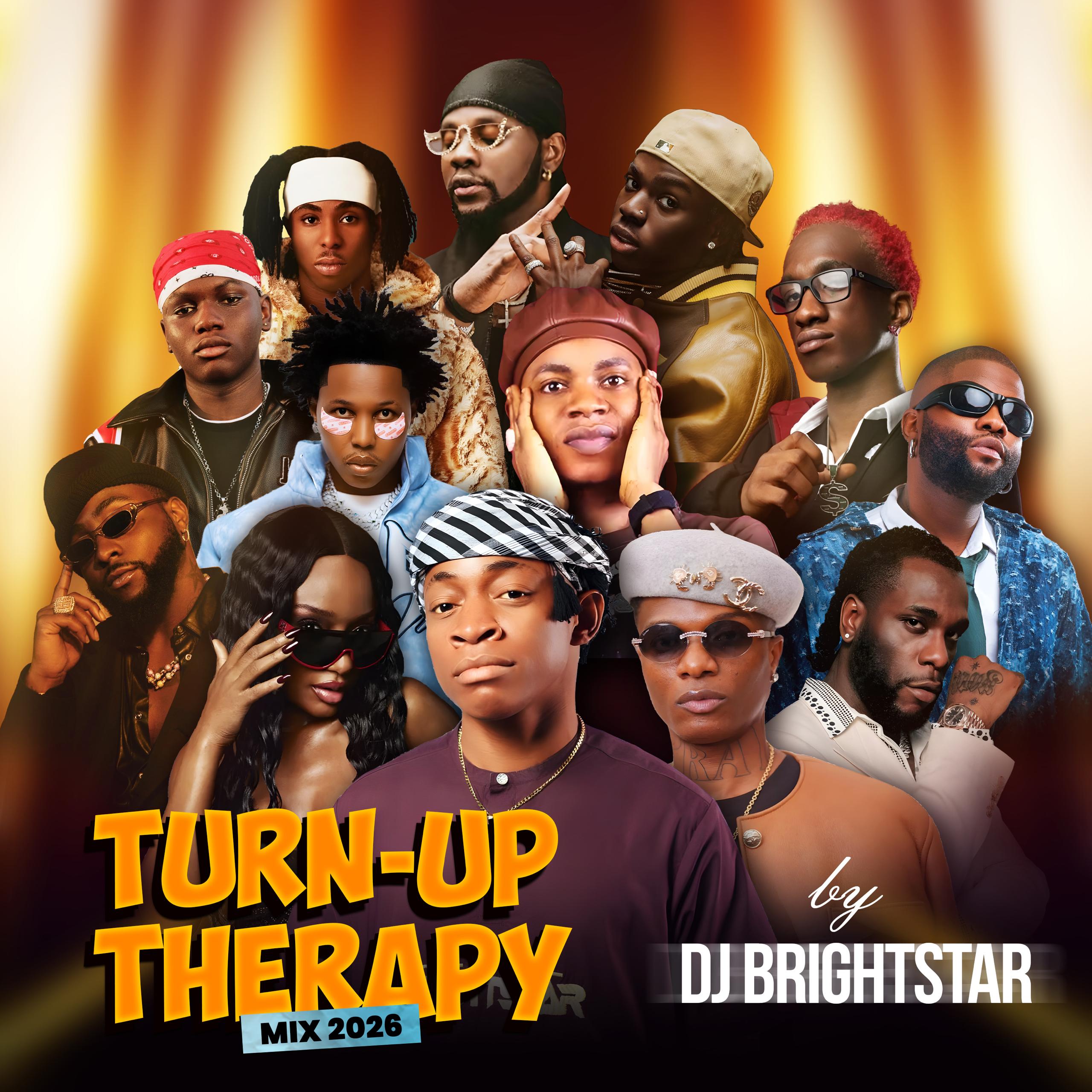 [Hot Mix!] Dj Brightstar – Turn-Up Therapy Mixtape (2026)