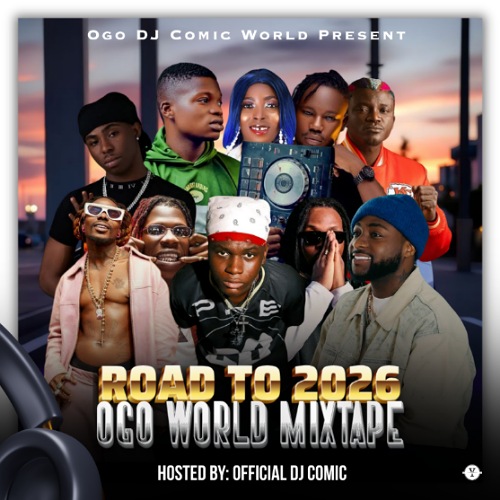 [Mixtape] Dj Comic – Roads To 2026 Ogo World Mixtape
