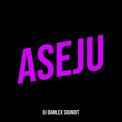 FREEBEAT: Dj Damlexsoundit – Aseju