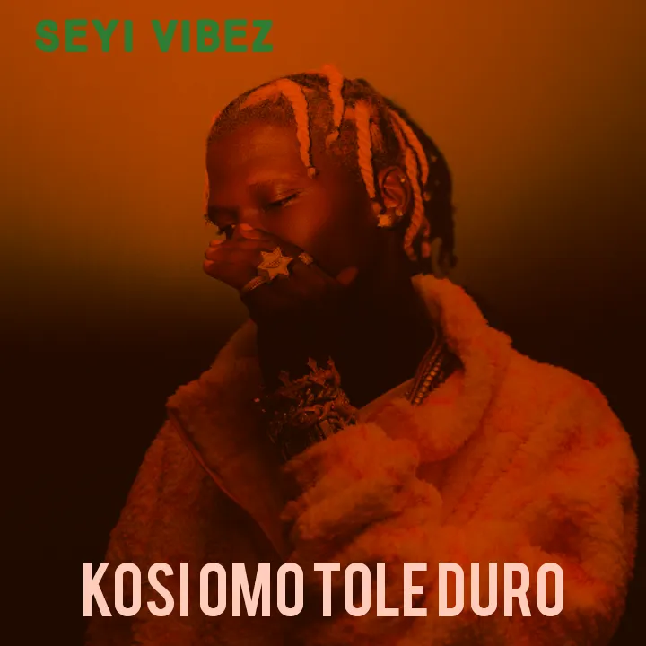 Seyi Vibes – Kosimotoleduro