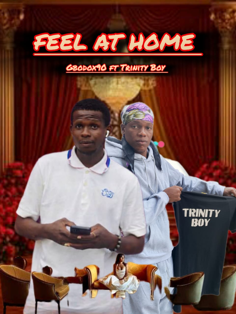 Gbodox90 ft Trinity Boy – Feel at home