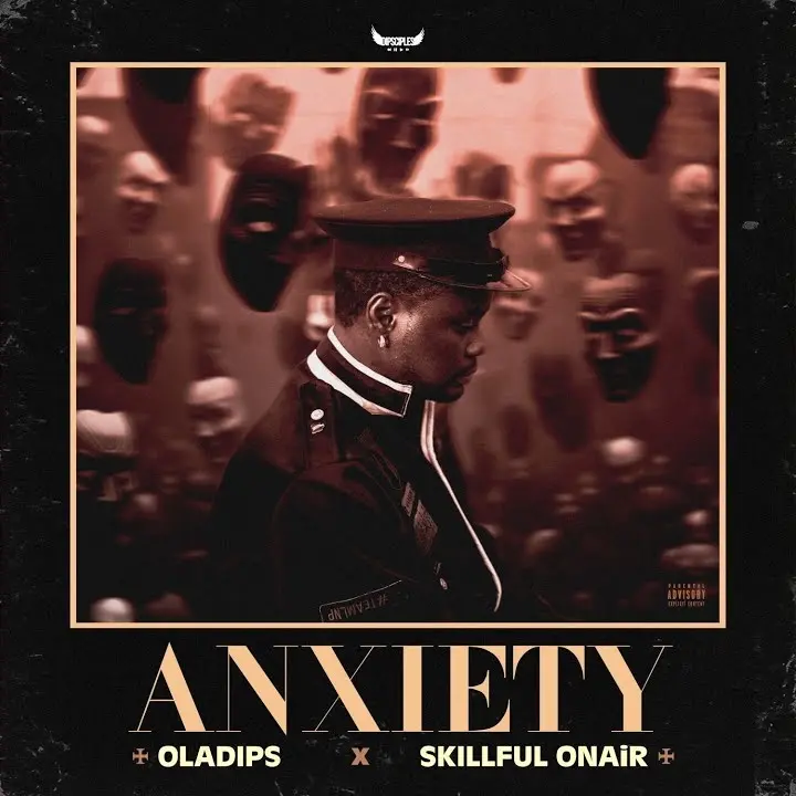 Oladips Ft. Skillful Onair – Anxiety