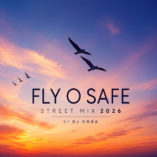 DJ CORA – Fly O Safe Street Mix 2026 [DJ MIX]