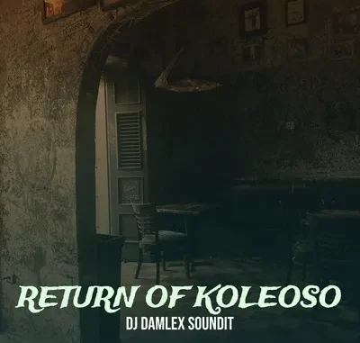 DJ Damlex Soundit  Ft. Kemity – Return Of Koleoso Osowande