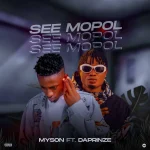 Emini Myson Ft Daprinze - See Mopol 2af9f92b51