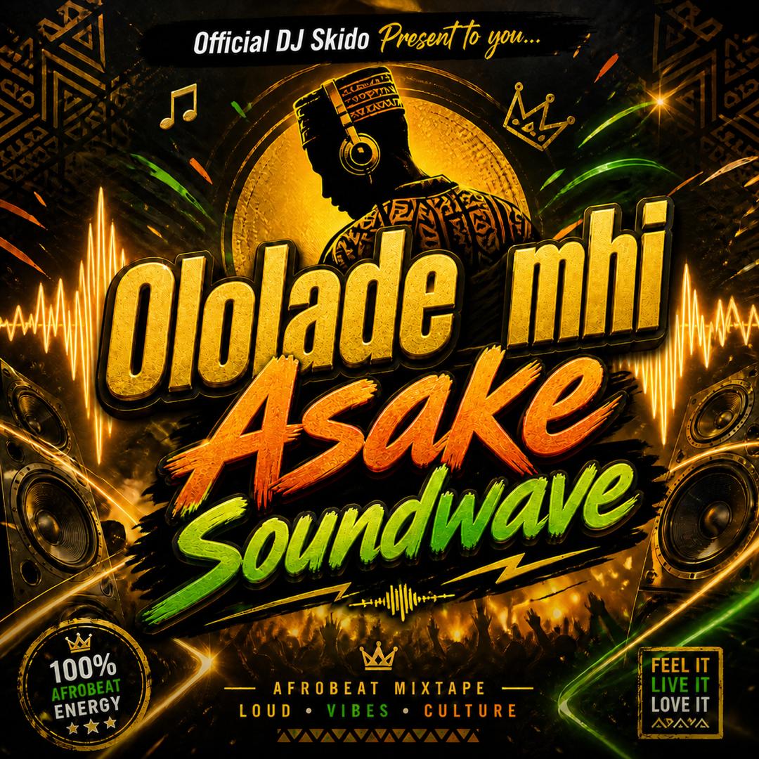 MIXTAPE: Official DjSkido – Ololade Mhi Asake Soundwave