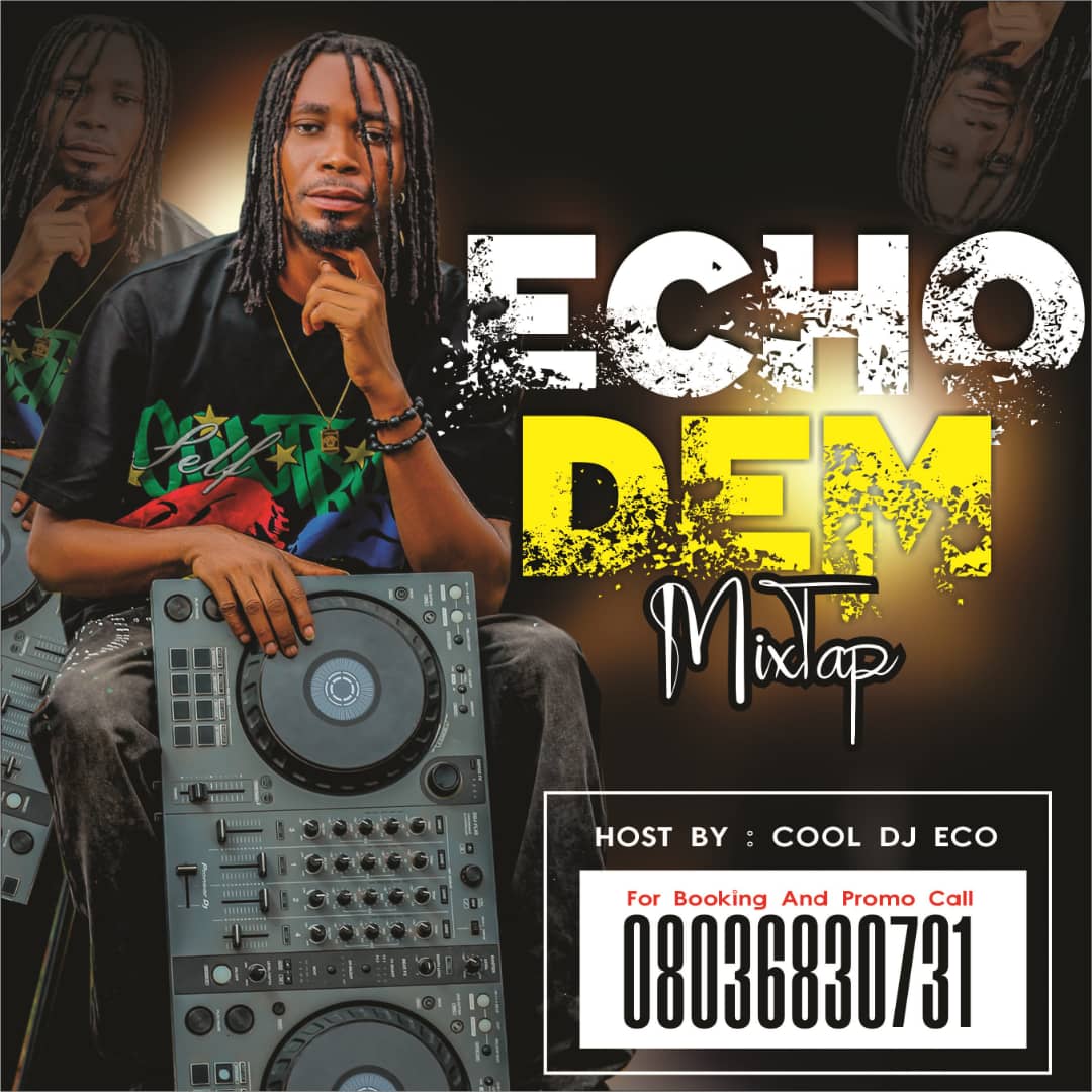 MIXTAPE: Cool Dj Eco – Echo Dem Mixtape