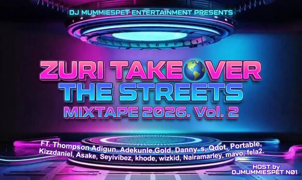 Dj Mummiespet – ZURI TAKE OVER THE STREET MIXTAPE 2026 VOL