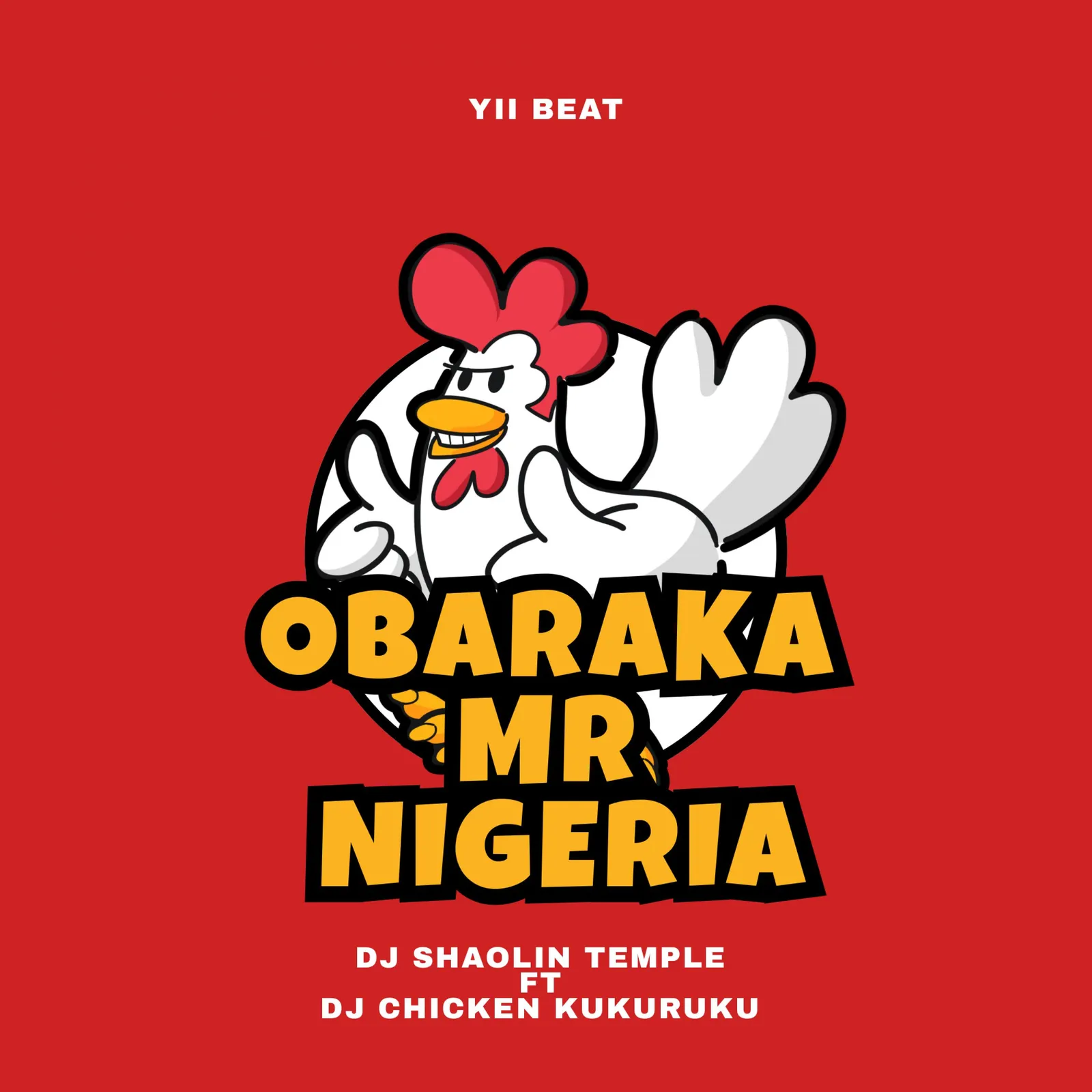 FREEBEAT: Dj Shaolin Temple Ft Dj Chicken – Obaraka Mr Nigeria