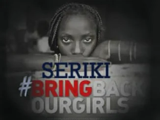 Seriki –  Bring Back Our Girls