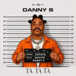 Danny S – Ta Ta Ta o41ltnXcqjM2YocDSm3lpXNmrZJB7Tgc4Jq31p79