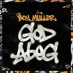 Boy Muller - God Abeg Boy-Muller-God-Abeg-768x768