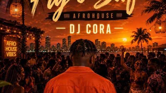 DJ CORA – Fly O Safe Afrohouse