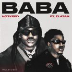 Hotkeed-Baba-feat-Zlatan