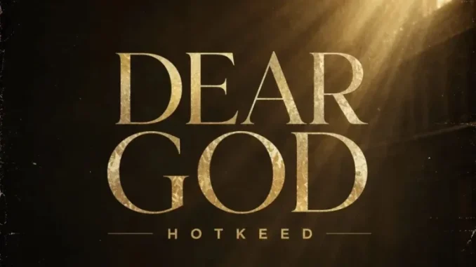 Hotkeed – DEAR GOD