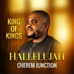 Cherem Junction - King Of Kings IMG-20260602-WA0000